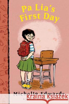 Pa Lia's First Day: A Jackson Friends Book Edwards, Michelle 9780152057480 Harcourt Paperbacks