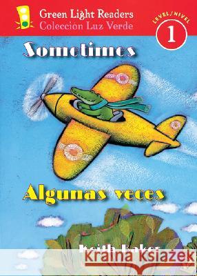 Sometimes/Algunas Veces Keith Baker 9780152059613