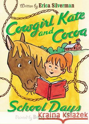 Cowgirl Kate and Cocoa: School Days Silverman, Erica 9780152061302