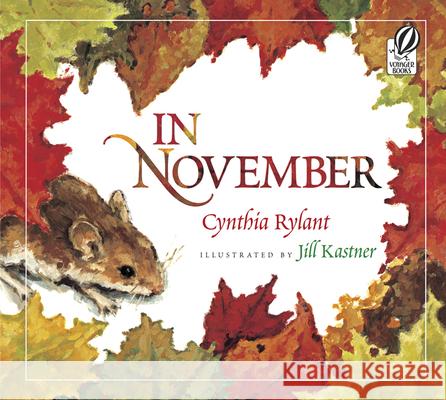 In November Cynthia Rylant Jill Kastner 9780152063429 Voyager Books