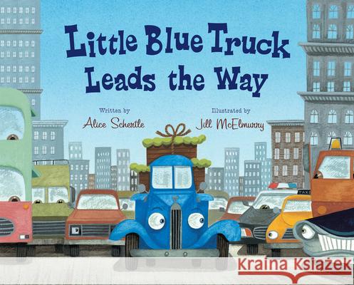 Little Blue Truck Leads the Way Alice Schertle Jill McElmurry 9780152063894 Harcourt Children's Books