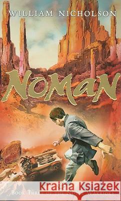 Noman: Book Three of the Noble Warriors Nicholson, William 9780152066567 Houghton Mifflin Harcourt (HMH)