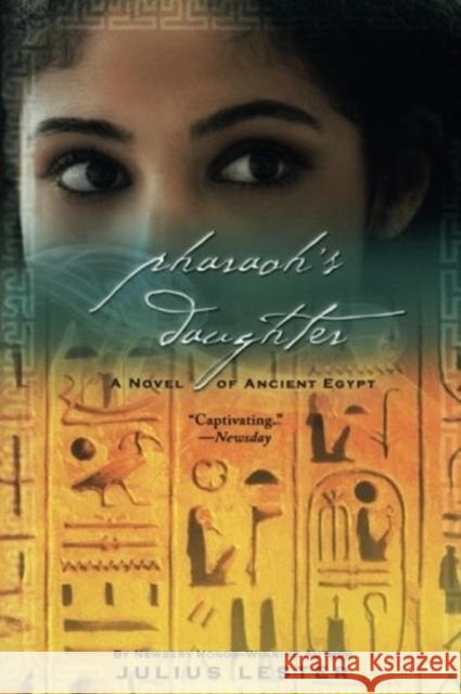 Pharaoh's Daughter: A Novel of Ancient Egypt Julius Lester 9780152066628 HarperCollins