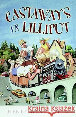 Castaways in Lilliput Henry Winterfeld Winterfeld                               Michael Stearns 9780152162986