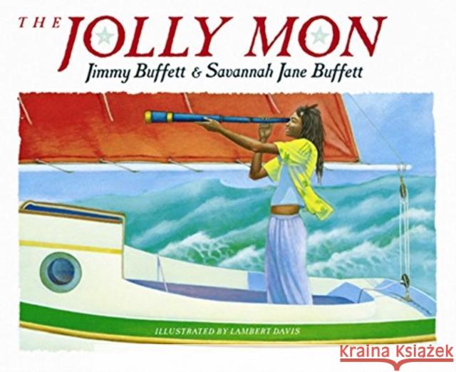 The Jolly Mon Jimmy Buffett Lambert Davis Savannah Jane Buffett 9780152405380