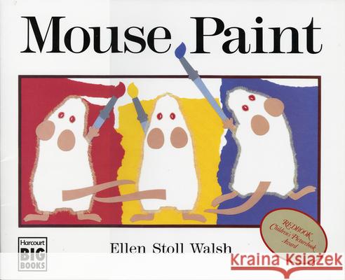 Mouse Paint Ellen Stoll Walsh 9780152560263 Harcourt Brace and Company