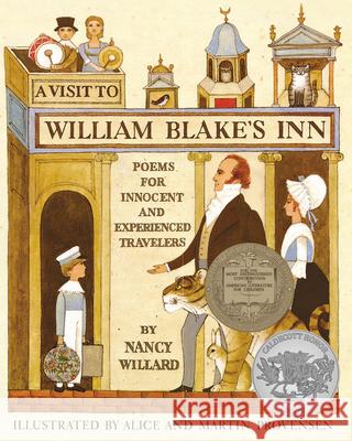 A Visit to William Blake's Inn: Poems for Innocent and Experienced Travelers Nancy Willard Martin Provensen Alice Provensen 9780152938239 