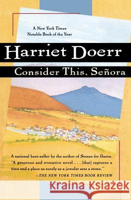 Consider This, Señora Doerr, Harriet 9780156000024 Harvest/HBJ Book