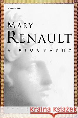 Mary Renault: A Biography David Sweetman 9780156000604 Harcourt Brace International