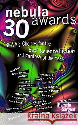 Nebula Awards 30: Sfwa's Choices for the Best Science Fiction and Fantasy of the Year Sargent, Pamela 9780156000970 Harvest/HBJ Book