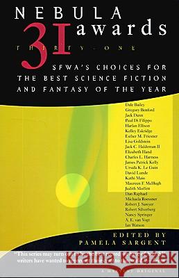 Nebula Awards 31: Sfwa's Choices for the Best Science Fiction and Fantasy of the Year Sargent, Pamela 9780156001144 Harvest/HBJ Book