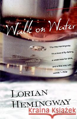 Walk on Water: A Memoir Lorian Hemingway 9780156007092 Harvest/HBJ Book