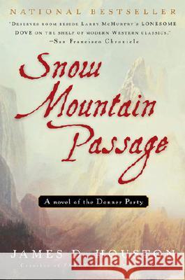 Snow Mountain Passage James D. Houston 9780156011433 Harvest Books