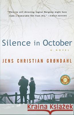Silence in October Jens Christian Grondahl Anne Born 9780156012973 Harvest/HBJ Book