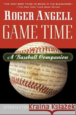 Game Time: A Baseball Companion Roger Angell Steve Kettmann Richard Ford 9780156013871 Harvest/HBJ Book