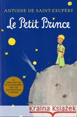 Le Petit Prince (French) Antoine de Saint-Exupery 9780156013987 Harvest Books