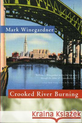 Crooked River Burning Mark Winegardner 9780156014229