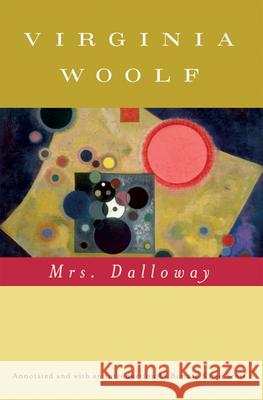 Mrs. Dalloway (Annotated) Virginia Woolf Mark Hussey Bonnie Kime Scott 9780156030359 Harvest Books