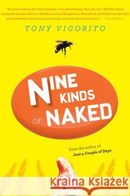 Nine Kinds of Naked Tony Vigorito 9780156031233 Harvest Books