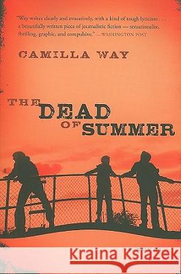 The Dead of Summer Camilla Way 9780156033732 Mariner Books