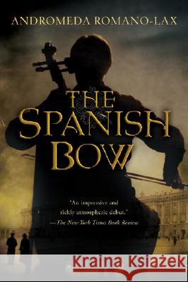 The Spanish Bow Andromeda Romano-Lax 9780156034098