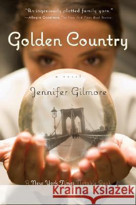 Golden Country Jennifer Gilmore 9780156034371 Harvest Books