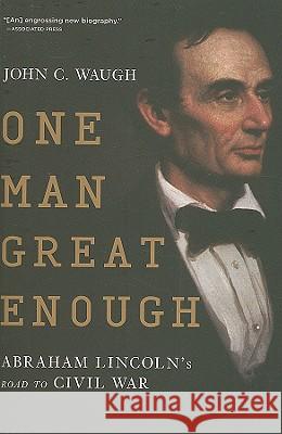 One Man Great Enough John C. Waugh 9780156034630 Mariner Books