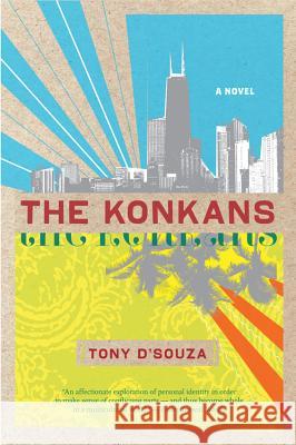 The Konkans Tony D'Souza 9780156034937 Mariner Books