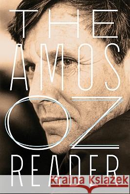 The Amos Oz Reader Amos Oz Nitza Be 9780156035668 Mariner Books