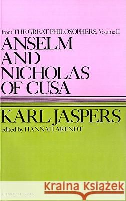 Anselm and Nicholas of Cusa Ralph Manheim Karl Jaspers Hannah Arendt 9780156076005 Harvest/HBJ Book