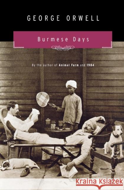 Burmese Days Orwell, George 9780156148504 HarperCollins Publishers Inc