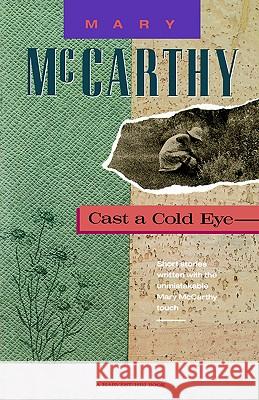 Cast a Cold Eye Mary McCarthy 9780156154444