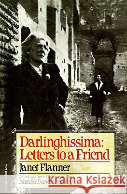 Darlinghissima: Letters to a Friend Janet Flanner Natalia Danesi Murray Natalia Danesi Murray 9780156239370 Harcourt