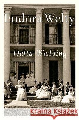 Delta Wedding Eudora Welty 9780156252805 Harvest Books