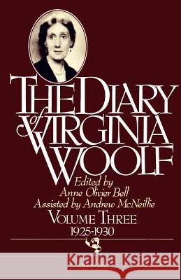 Diary of Virginia Woolf: 1925-1930 Anne Olivier Bell Andrew McNeillie Anne Olivier Bell 9780156260381 Harvest/HBJ Book