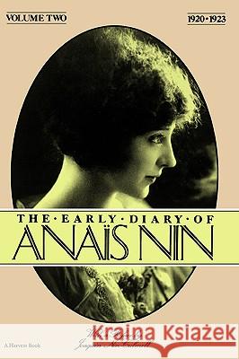 The Early Diary of Anais Nin, Vol. 2 (1920-1923) Anais Nin Nin                                      Joaquin Nin-Culmell 9780156272483 Harvest Books