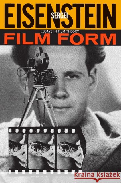 Film Form: Essays in Film Theory Sergei Eisenstein 9780156309202