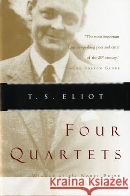 Four Quartets T. S. Eliot 9780156332255 Harcourt