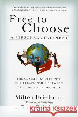 Free to Choose: A Personal Statement Milton Friedman Rose D. Friedman 9780156334600 