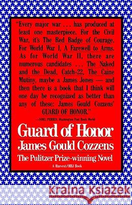 Guard of Honor James Gould Cozzens 9780156376099 Harvest Books