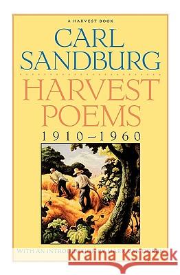 Harvest Poems: 1910-1960 Carl Sandburg Mark Va 9780156391252 Harvest Books