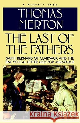 Last of the Fathers Thomas Merton Merton 9780156494380 Harvest/HBJ Book