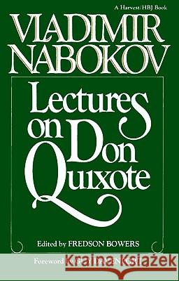 Lectures on Don Quixote Vladimir Nabokov Fredson Bowers Fredson Bowers 9780156495400 Harvest/HBJ Book