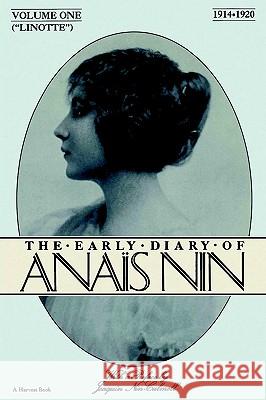 Lionette: The Early Diary of Anais Nin 1914-1920 Anais Nin Jean L. Sherman Joaquin Nin-Culmell 9780156523868 Harvest/HBJ Book