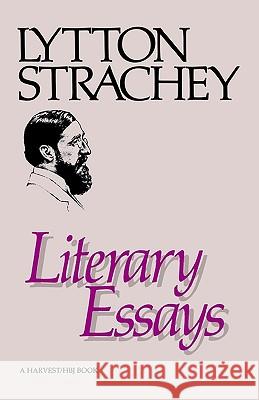 Literary Essays Lytton Strachey 9780156527811 Harvest/HBJ Book
