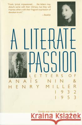 A Literate Passion: Letters of Anaïs Nin & Henry Miller, 1932-1953 Nin, Anaïs 9780156527910 Harvest/HBJ Book