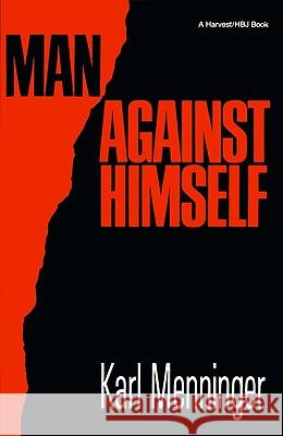 Man Against Himself Karl Menninger 9780156565141 Harcourt