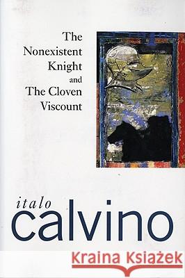 The Nonexistent Knight and the Cloven Viscount Italo Calvino J. Ferrone H. Wolff 9780156659758 Harcourt
