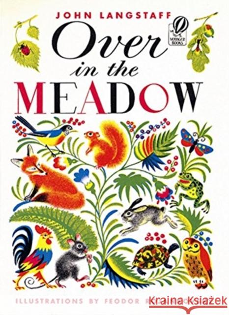 The Over in the Meadow John Langstaff Feodor Rojankovsky Feodor Rojankovsky 9780156705004 Voyager Books