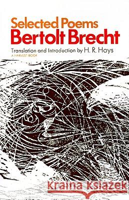Selected Poems Bertolt Brecht H. R. Hays H. R. Hays 9780156806466 